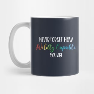 Never Forget How Wildly Capable You Are, Positivity, Inspirational, Self Love, Aesthetic Label, Inspirational Decal, Motivational Mug